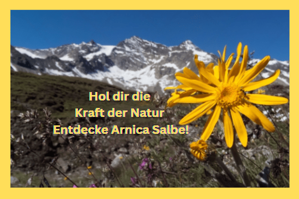 Hol dir die Kraft der Natur: Entdecke Arnica Salbe!